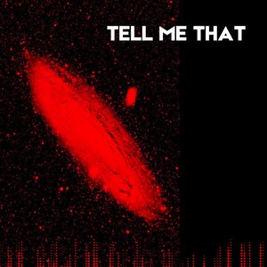 Tell Me That