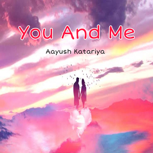 You And Me