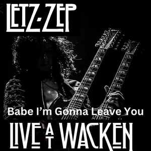 Babe I'm Gonna Leave You (Live)