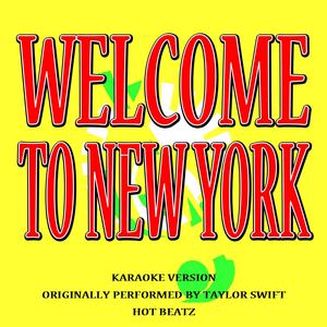 Welcome to New York (Originally Performed by Taylor Swift)