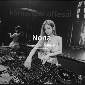 komander *offesal-Nona（komander *offesal remix）