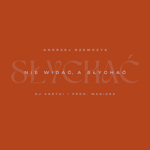 Nie widać, a słychać