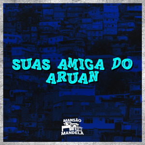 Suas Amiga do Aruan