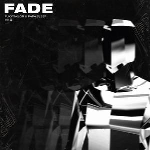 Fade (feat. Papa Sleep)