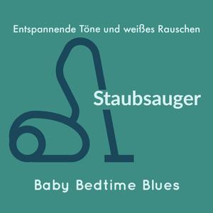 Staubsaugergeräusch gegen Babyschreien