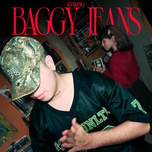 BAGGY JEANS