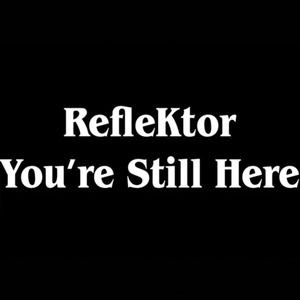 You're Still Here