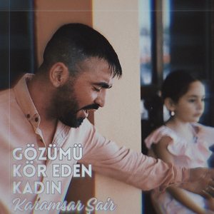 Gözümü Kör Eden Kadın