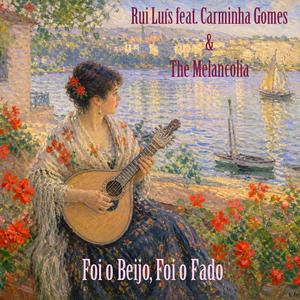 Foi o Beijo, Foi o Fado (feat. Carminha Gomes)