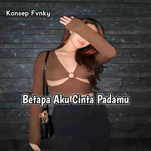 Betapa Aku Cinta Padamu