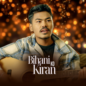 Bihani Ko Kiran