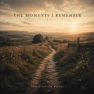 The Moments I Remember