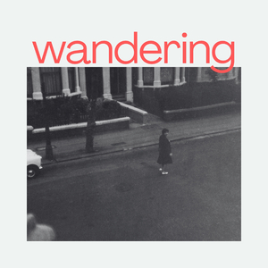 wandering