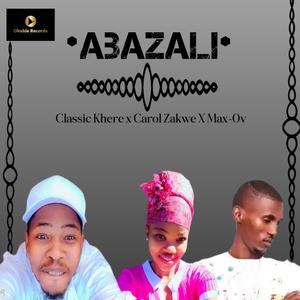 Abazali (feat. Classic khere, Carol Zakwe & Max-OV) (Radio Edit)