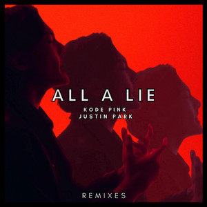 All A Lie (Don Fuego & Shui Remix)