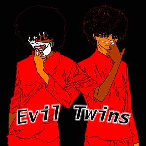 Evil Twins