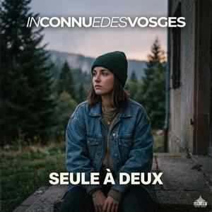 Seule a deux