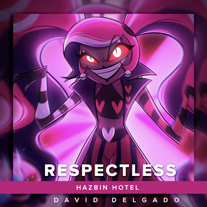Respectless (From "Hazbin Hotel") (Spanish Cover)