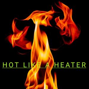 Hot Like A Heater (feat. Young Swicher & Queen Vee)