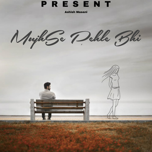 Mujhse Pehle Bhi