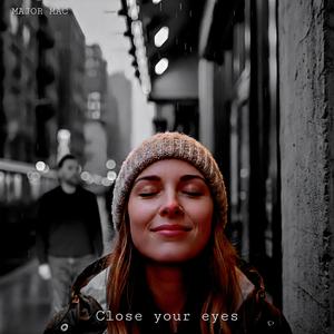 Close your eyes