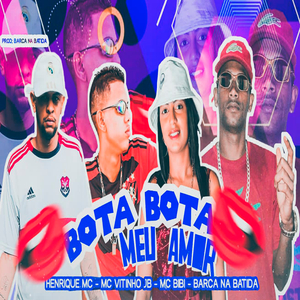 Bota Bota Meu Amor (feat. Mc Bibi) (Brega Funk)
