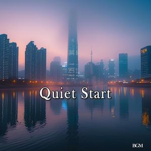 Quiet Start