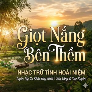 Tháng Sáu Nồng Nàn | Bản Tình Ca Mùa Hạ Đầy Nắng Và Những Nỗi Nhớ