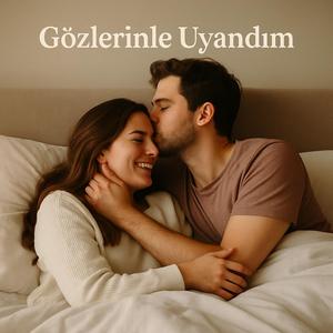 Gözlerinle Uyandım