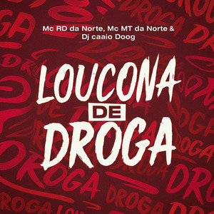 Loucona de Droga