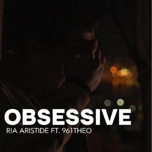 Obsessive (feat. Ria Aristide) (Remake)