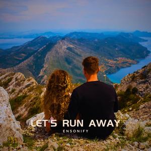 Let's Run Away