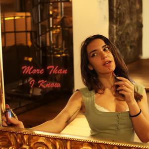 More Than I Know