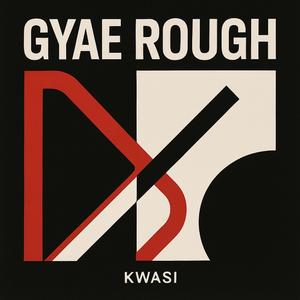 Gyae rough