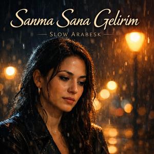 Sanma Sana Gelirim