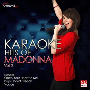 Open Your Heart to Me (In the Style of Madonna) [Karaoke Version]