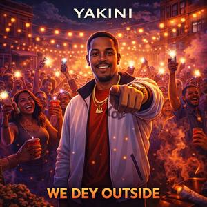 We Dey Outside