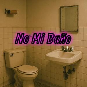 No Mi Baño (Merengue)
