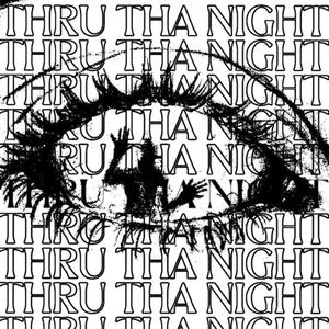 thru tha night (feat. JayAre)