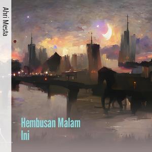 Hembusan Malam Ini