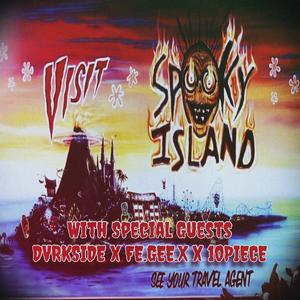 SPOOKY ISLAND (FREESTYLE) (feat. FE.GEE.X & 10P!ECE)