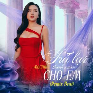 Trả Lại Thanh Xuân Cho Em (Beat) [Remix]