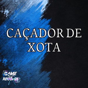 Caçador de Xota