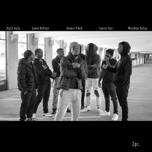2pc. (feat. Big16 Balla, Cousin Fuzi, Donnie Vibe$, Lance DeVinci & West$ide Dallas)