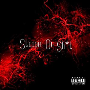 Steppin On Shit
