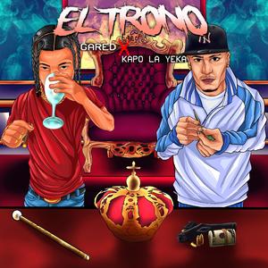 El Trono (Kapo La Yeka x Gared)