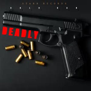 Deadly (feat. Bolo Dan)