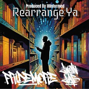 Rearrange Ya (feat. Illinformed & Lion Lab)