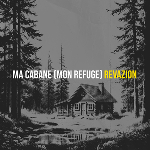 Ma cabane (mon refuge)