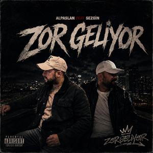 Zor geliyor (feat. Sezgin demirhan)